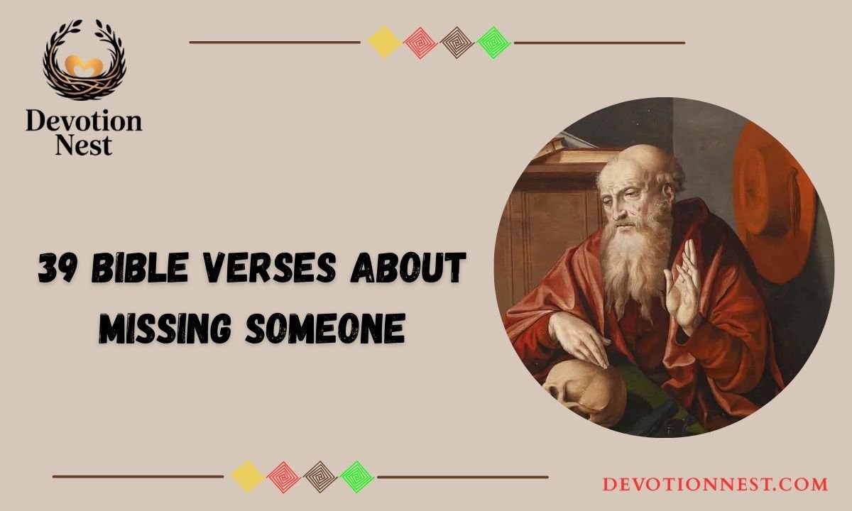 39 Bible Verses About Missing Someone