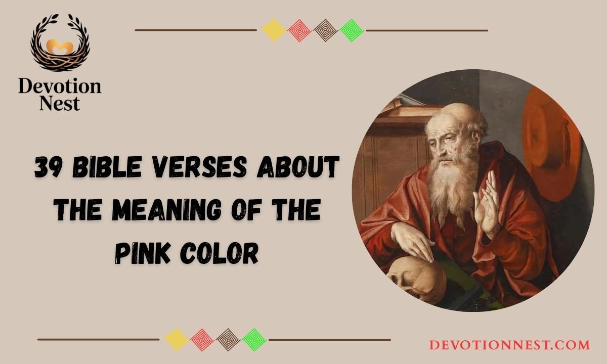 39 Bible Verses About the Meaning of the Pink Color