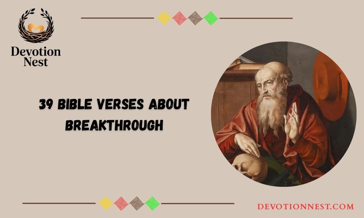 39 Bible Verses About Breakthrough