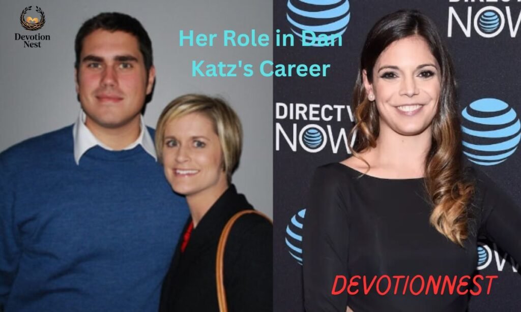 Her Role in Dan Katz's Career