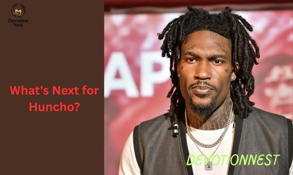 What's Next for Huncho?