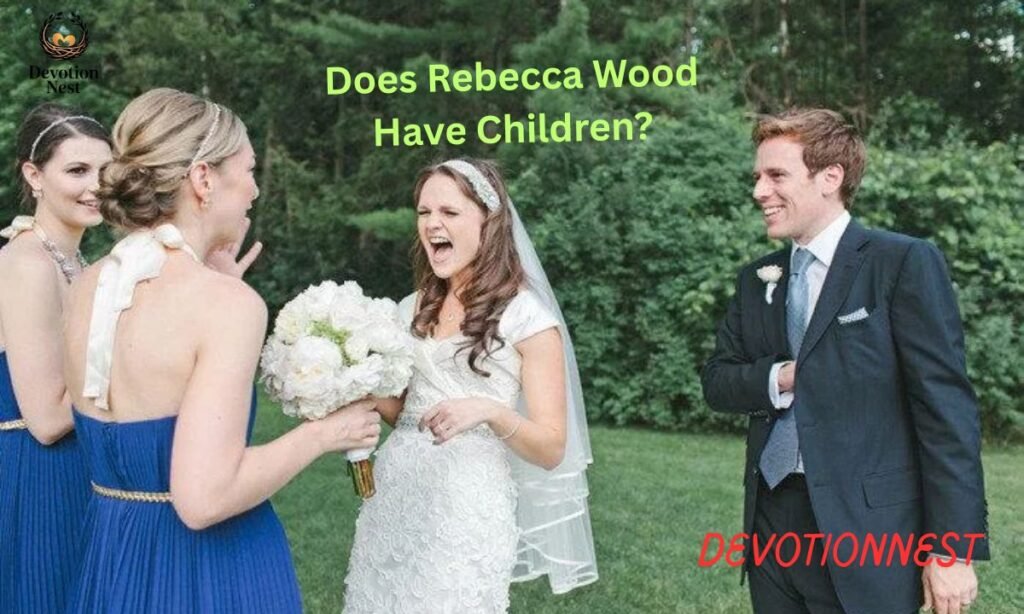 Does Rebecca Wood Have Children?