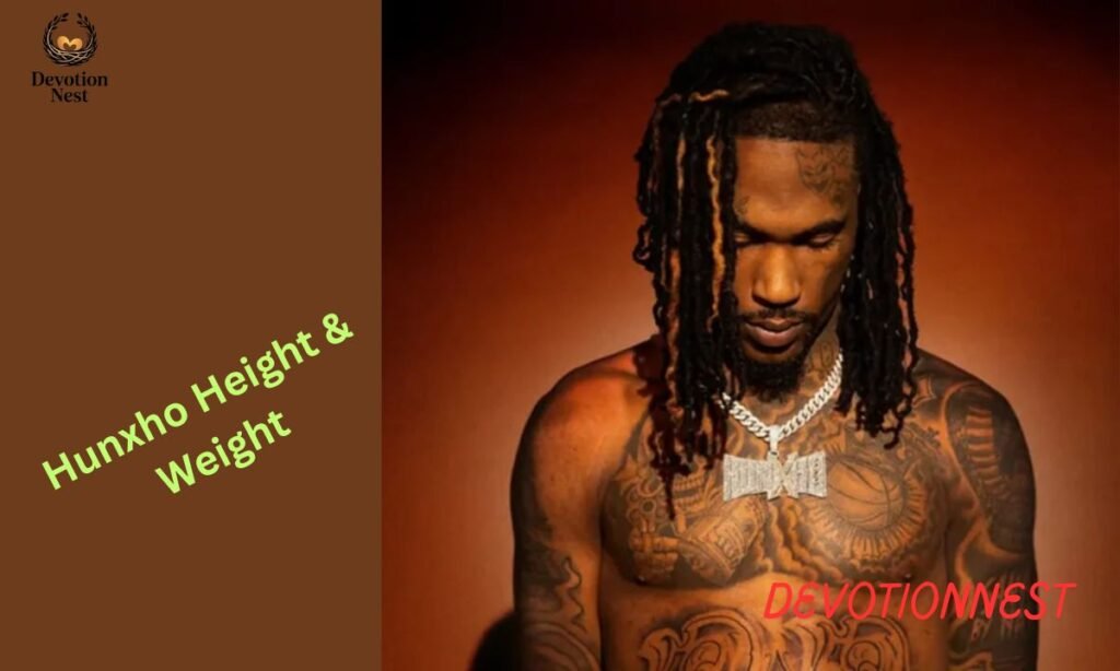 Hunxho Height & Weight