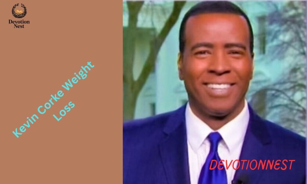 Kevin Corke Weight Loss
