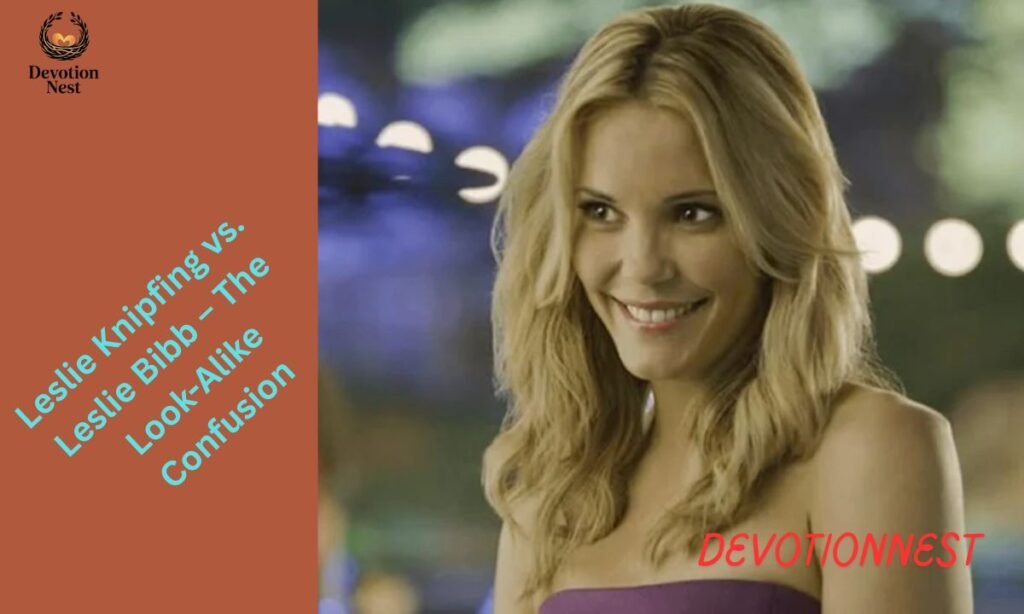 Leslie Knipfing vs. Leslie Bibb – The Look-Alike Confusion