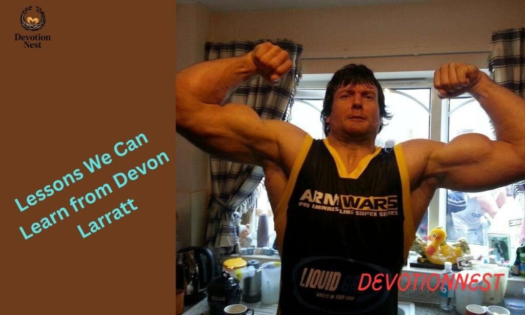 Lessons We Can Learn from Devon Larratt